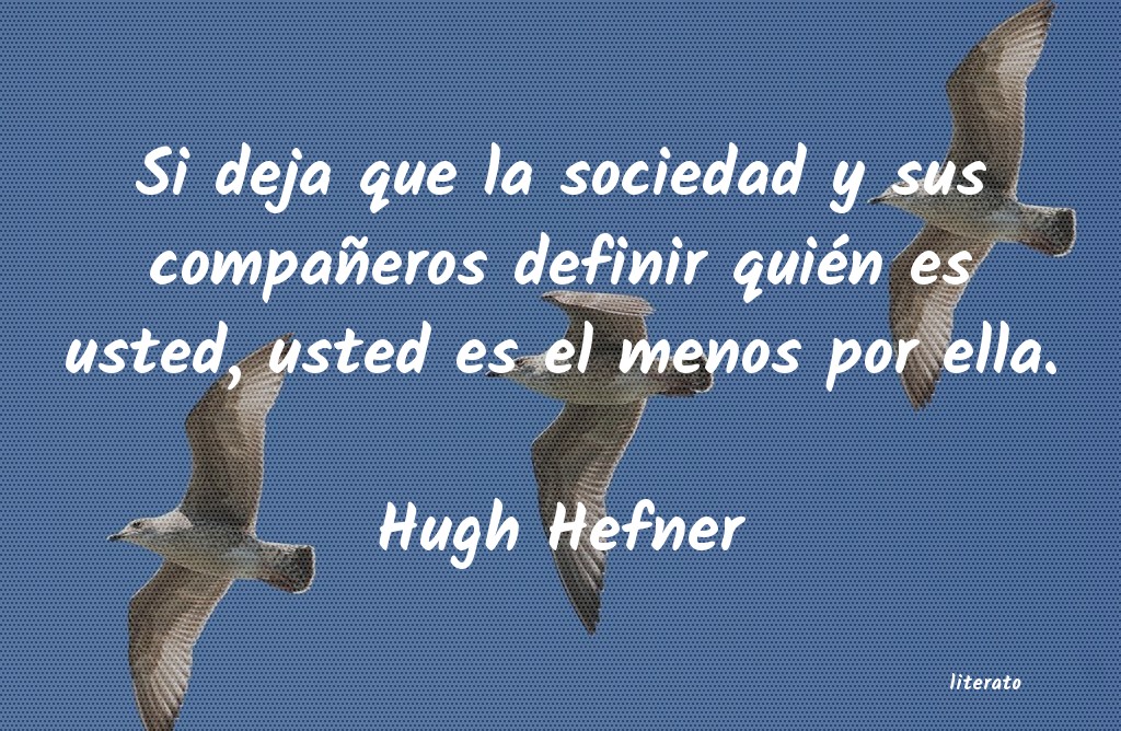 Frases de Hugh Hefner