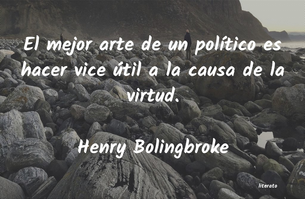 Frases de Henry Bolingbroke