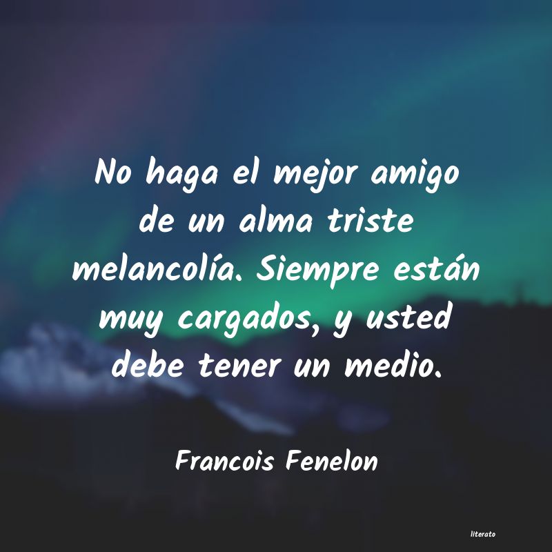 Frases de Francois Fenelon