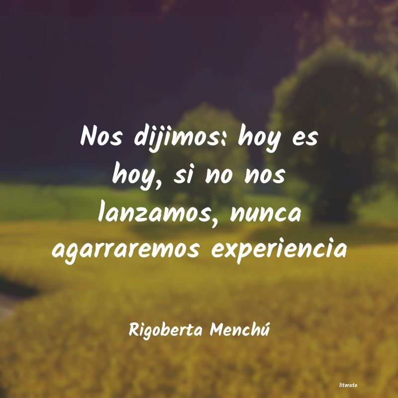 Frases de Rigoberta Menchú