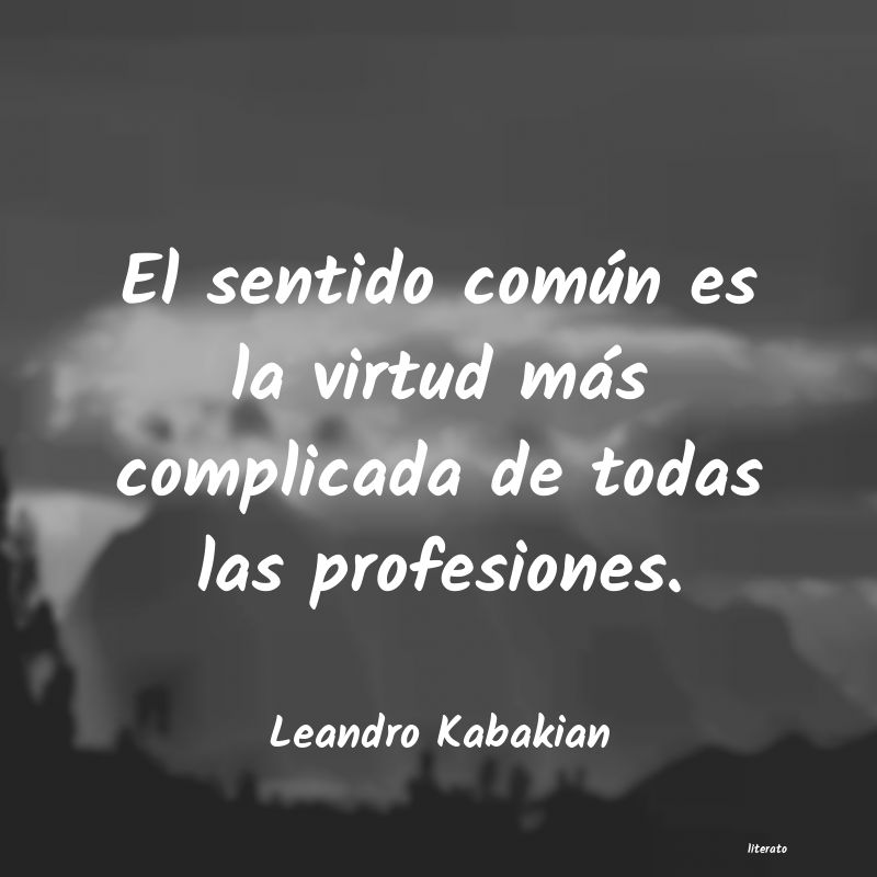 frases de Leandro Kabakian