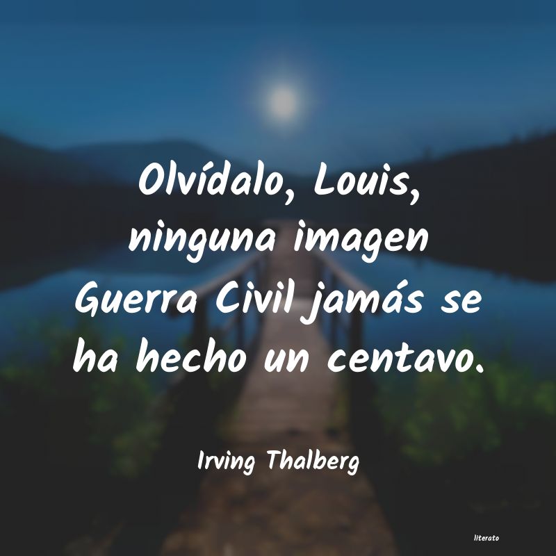 frases de Irving Thalberg