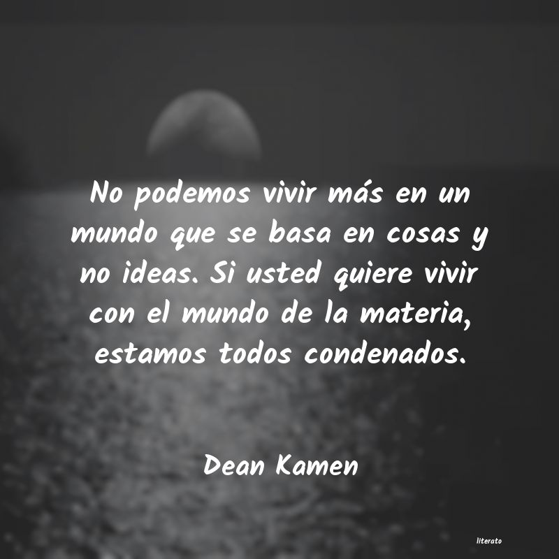 Frases de Dean Kamen