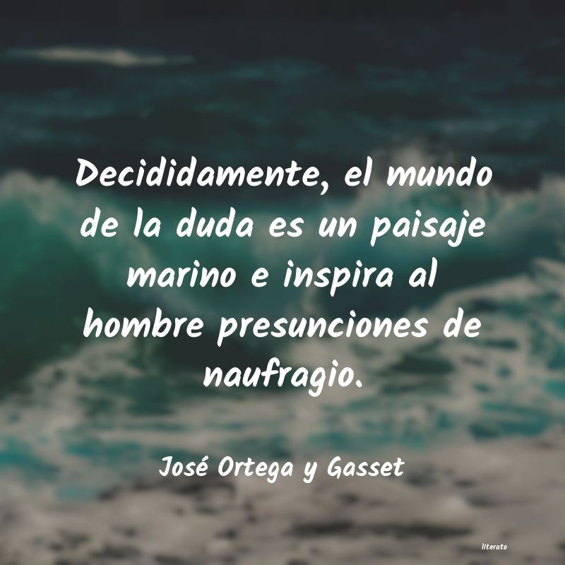 frases de JosÃ© Ortega y Gasset