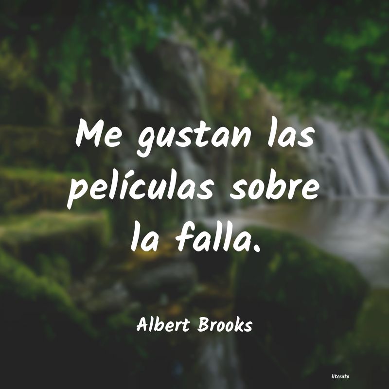 frases de Albert Brooks