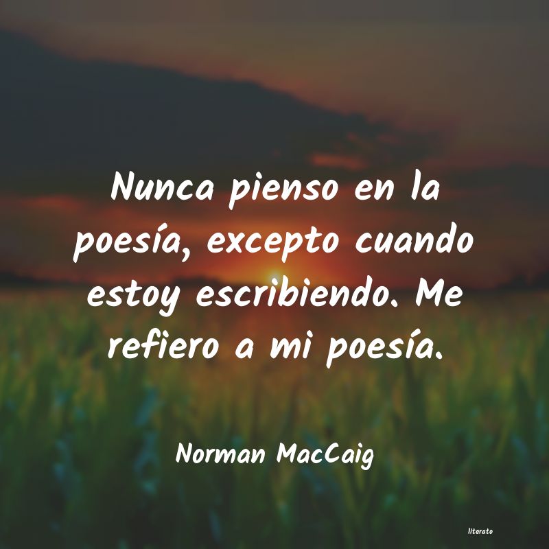 Frases de Norman MacCaig