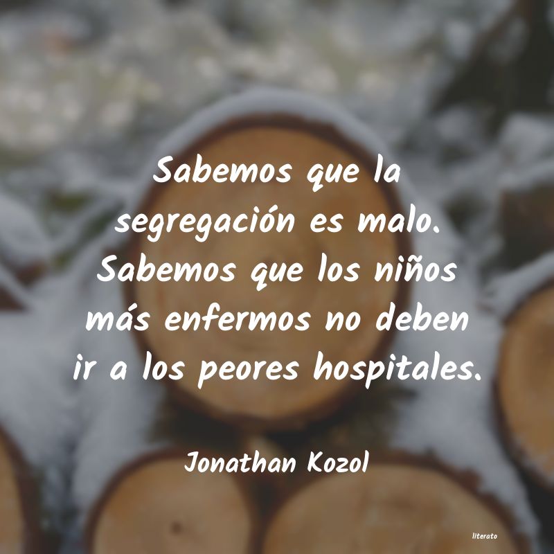 Frases de Jonathan Kozol