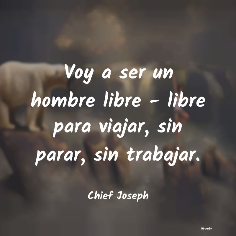 frases de Chief Joseph