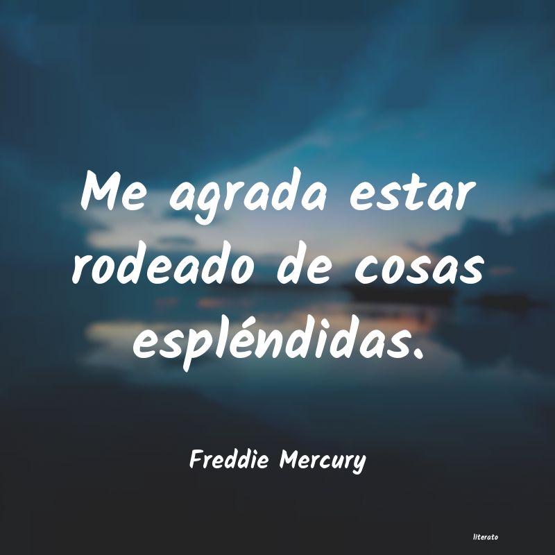 Frases de Freddie Mercury