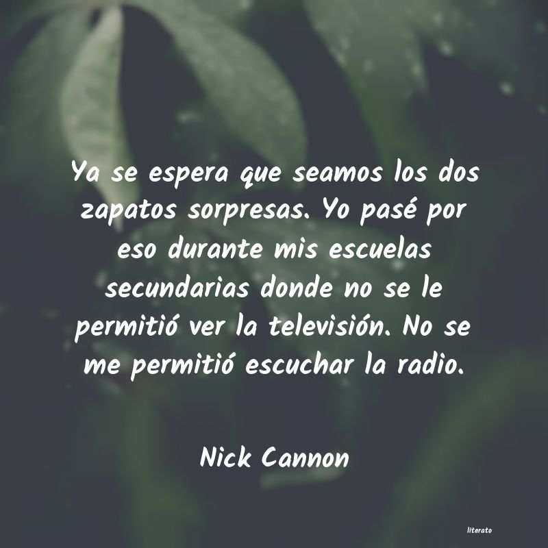 frases de Nick Cannon