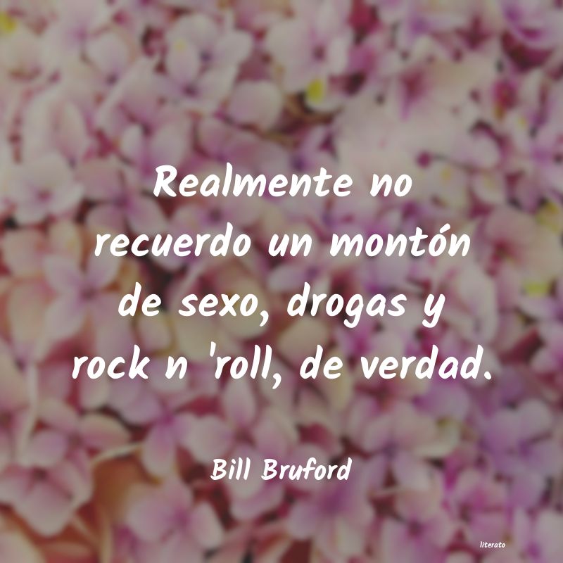frases de Bill Bruford