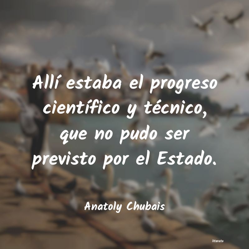 Frases de Anatoly Chubais