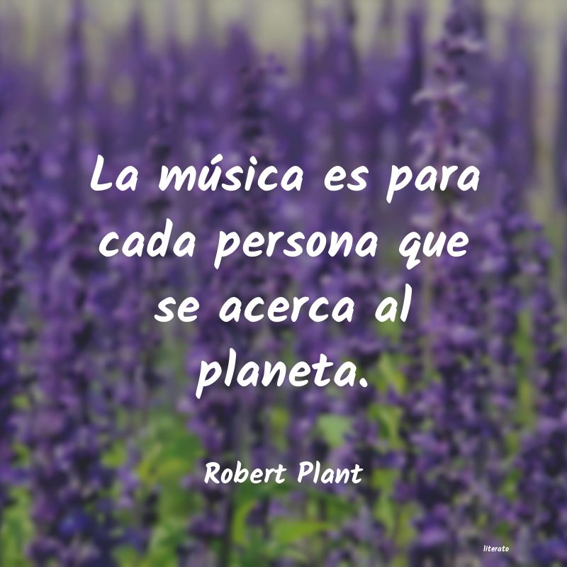 Frases de Robert Plant