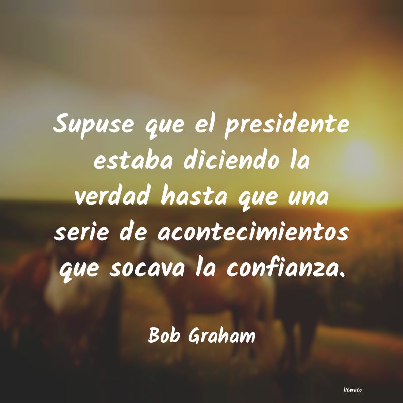 Frases de Bob Graham