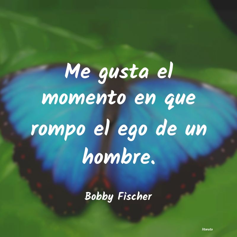 frases de Bobby Fischer