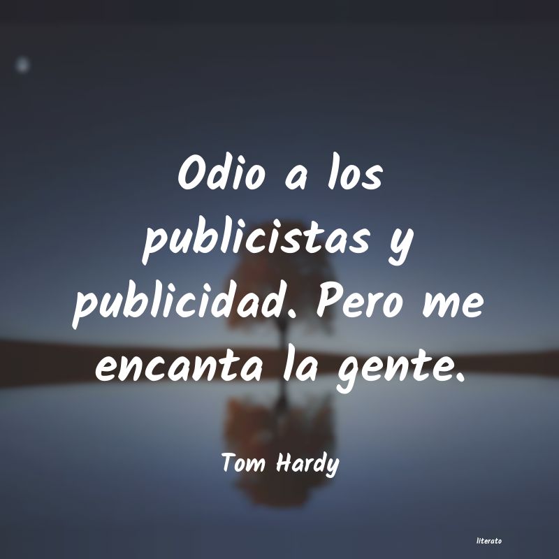 Frases de Tom Hardy