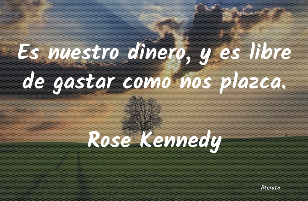 frases de Rose Kennedy