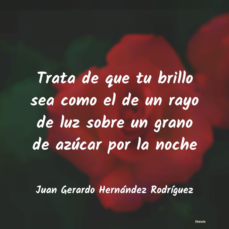 Frases de Juan Gerardo Hernández Rodríguez
