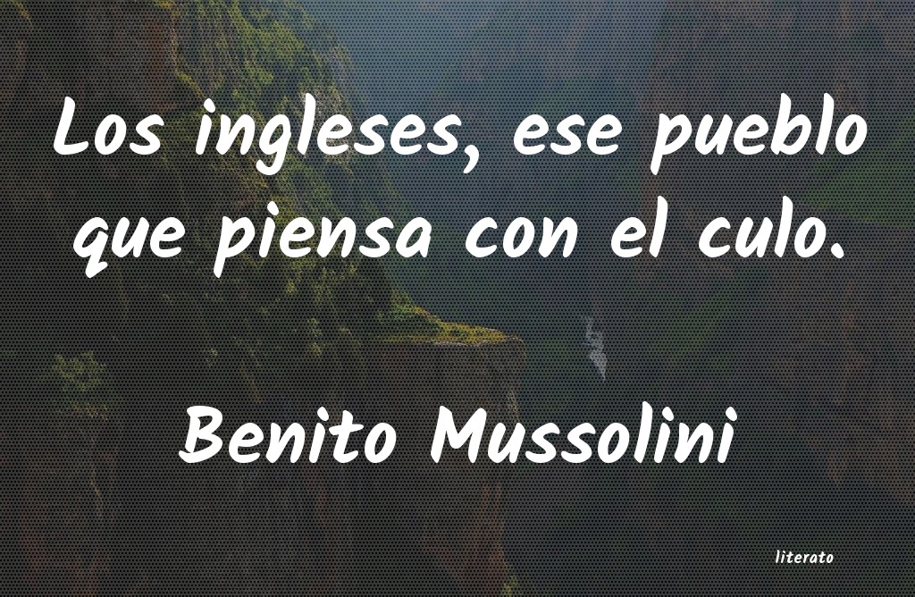 Frases de Benito Mussolini