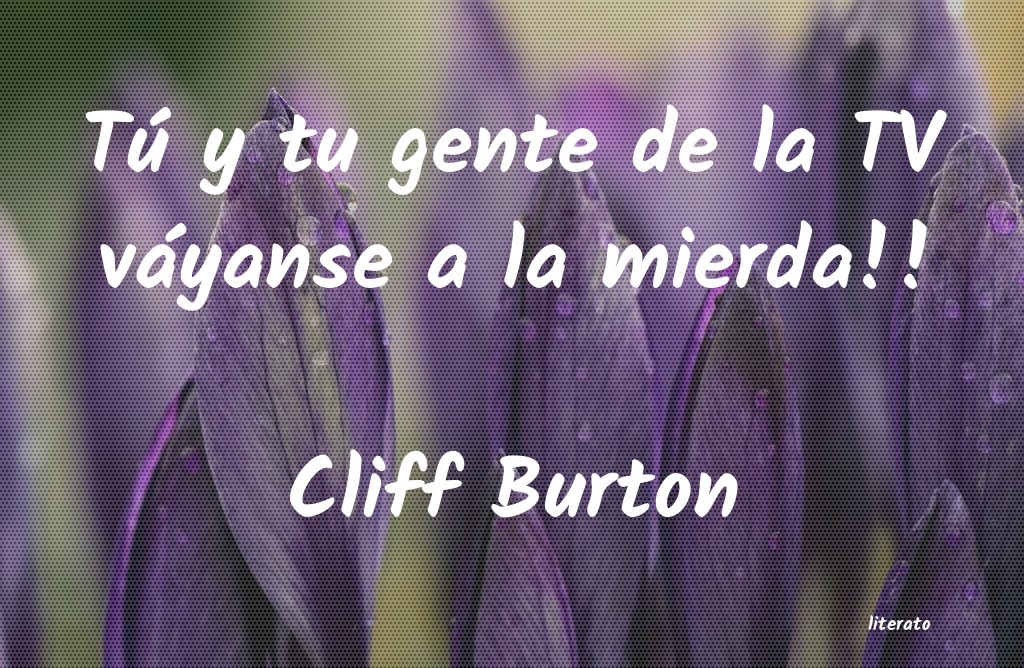 Frases de Cliff Burton