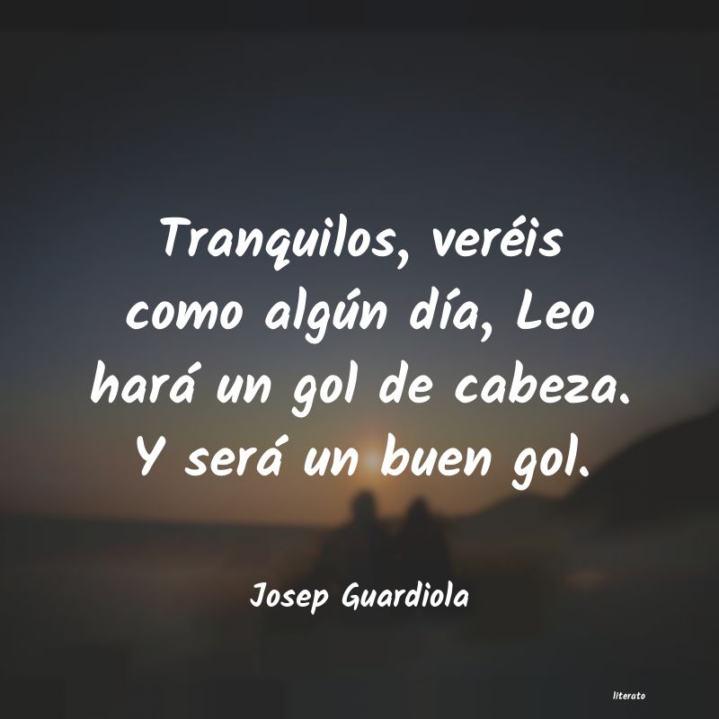 Frases de Josep Guardiola