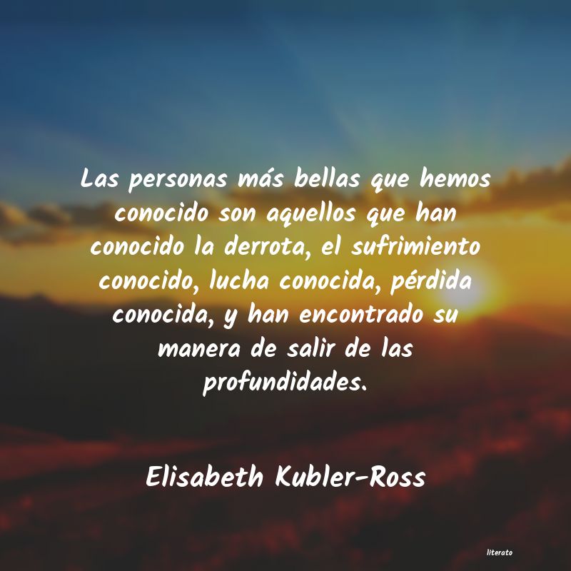 Frases de Elisabeth Kubler-Ross