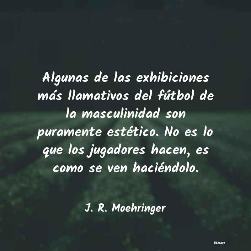 frases de J. R. Moehringer