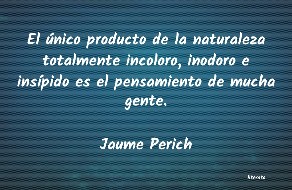 frases de Jaume Perich