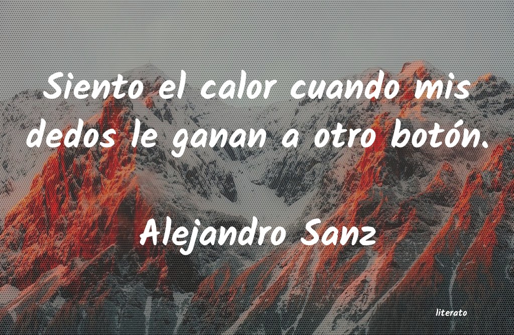 Frases de Alejandro Sanz