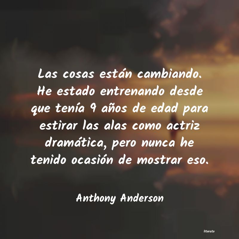 Frases de Anthony Anderson