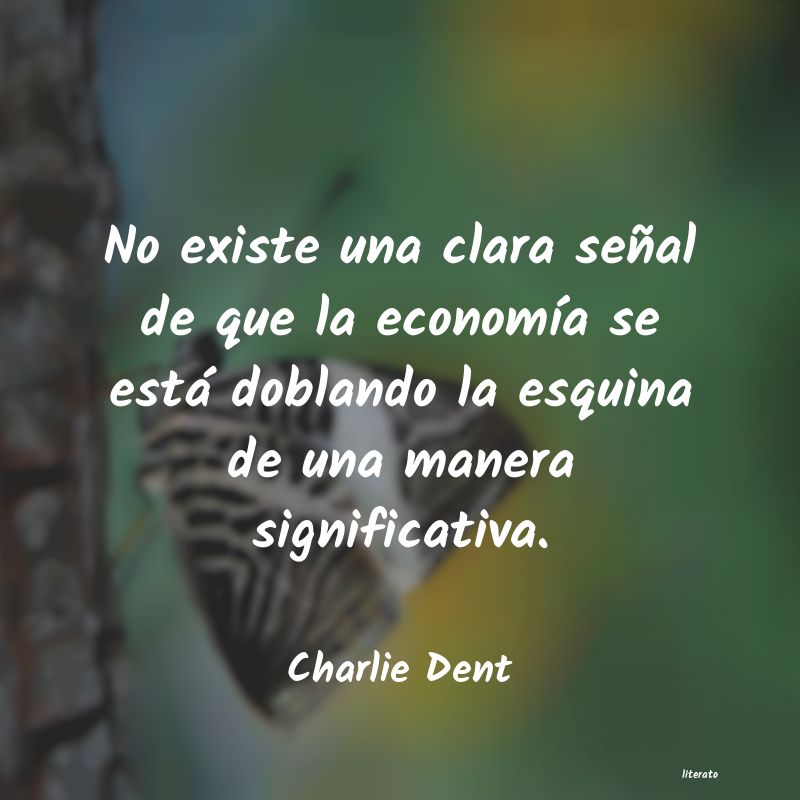 frases de Charlie Dent