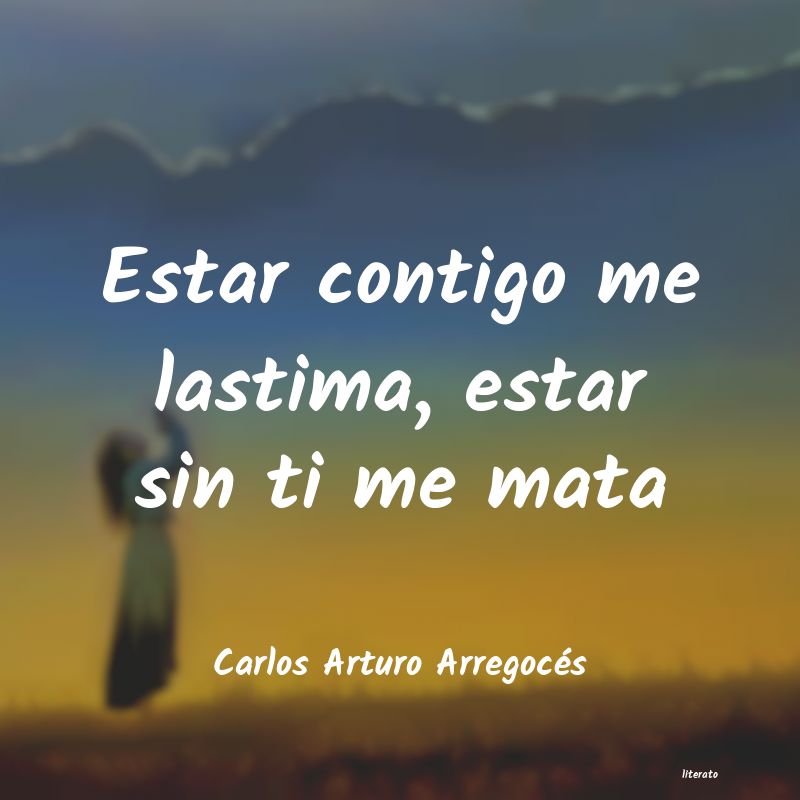 frases de Carlos Arturo Arregocés