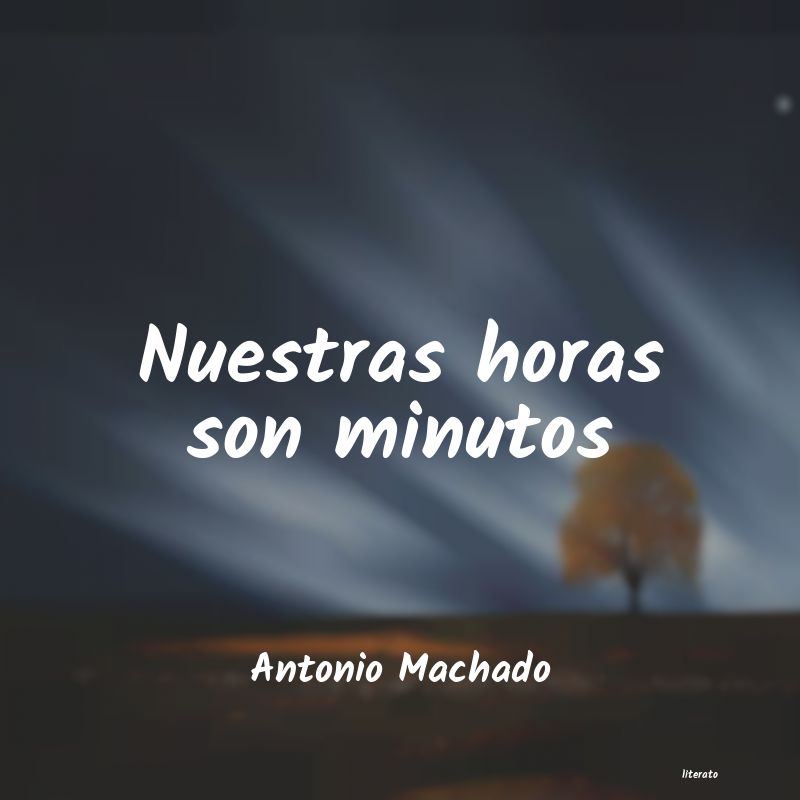 Frases de Antonio Machado