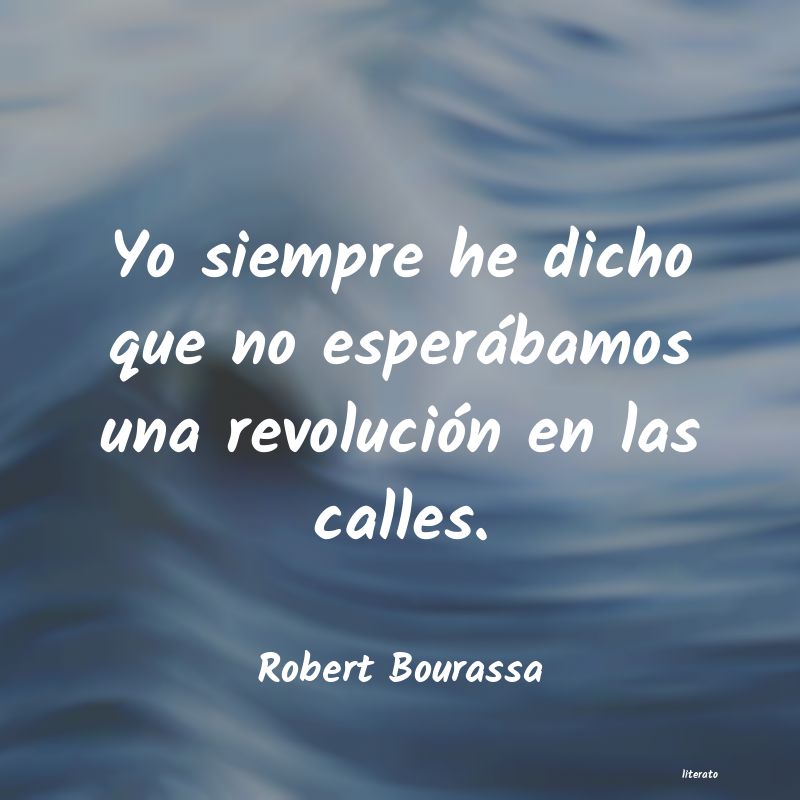 Frases de Robert Bourassa