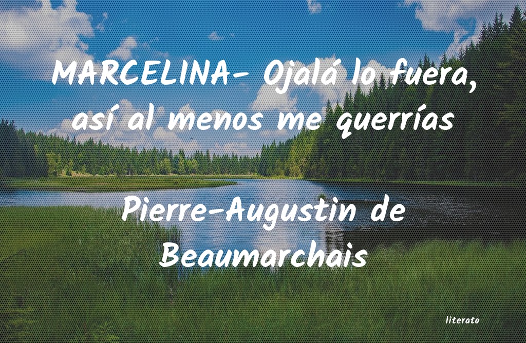 frases de Pierre-Augustin de Beaumarchais