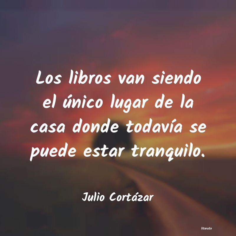 frases de Julio Cortázar