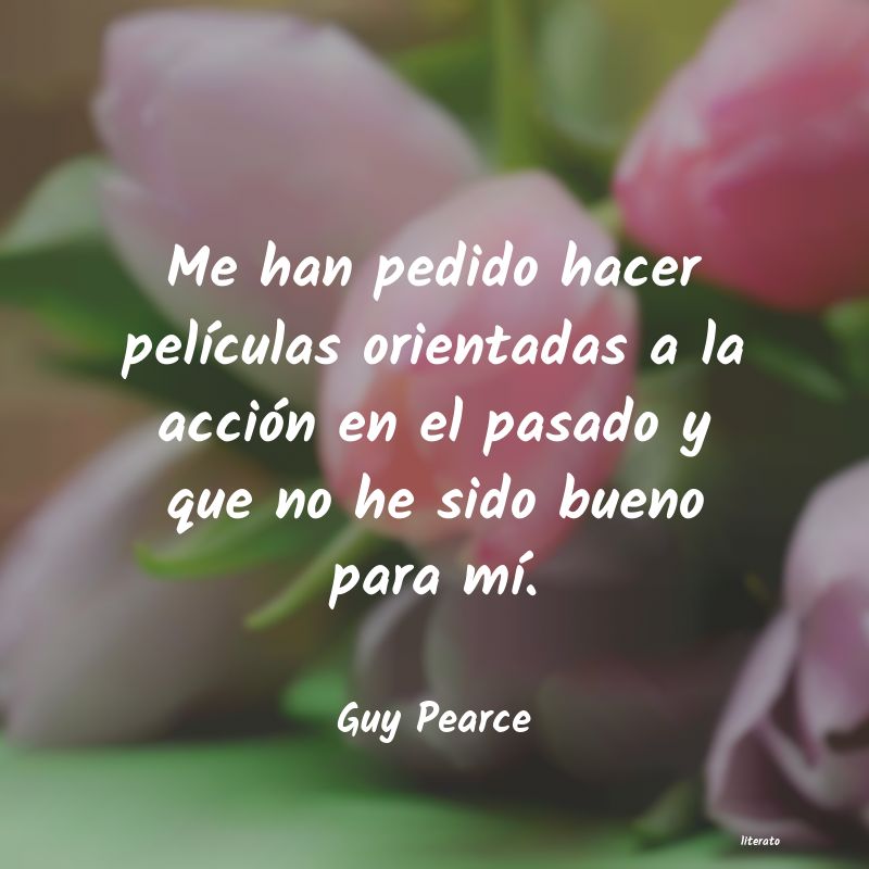 Frases de Guy Pearce