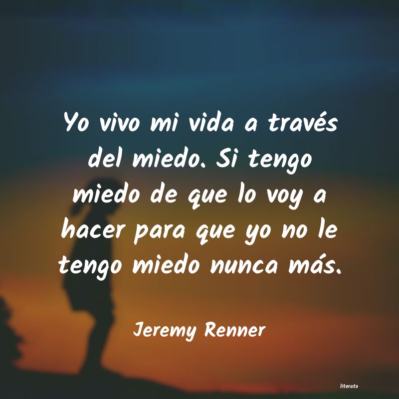 Frases de Jeremy Renner