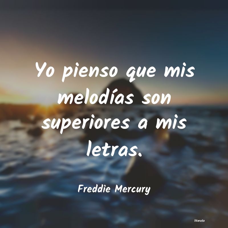 Frases de Freddie Mercury