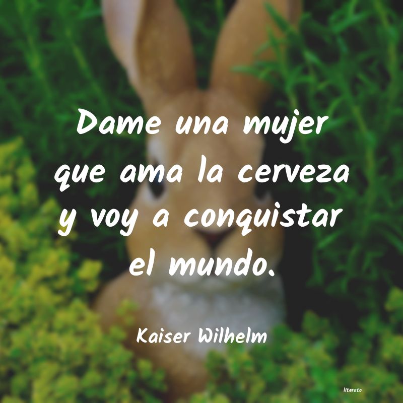 frases de Kaiser Wilhelm