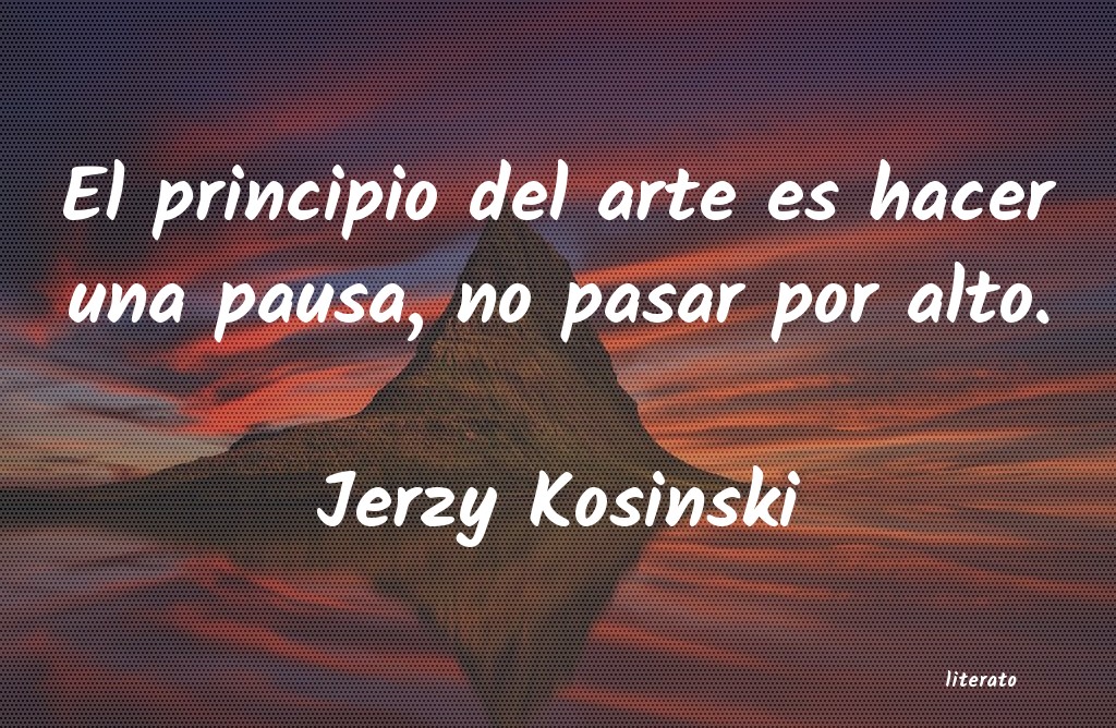 Frases de Jerzy Kosinski