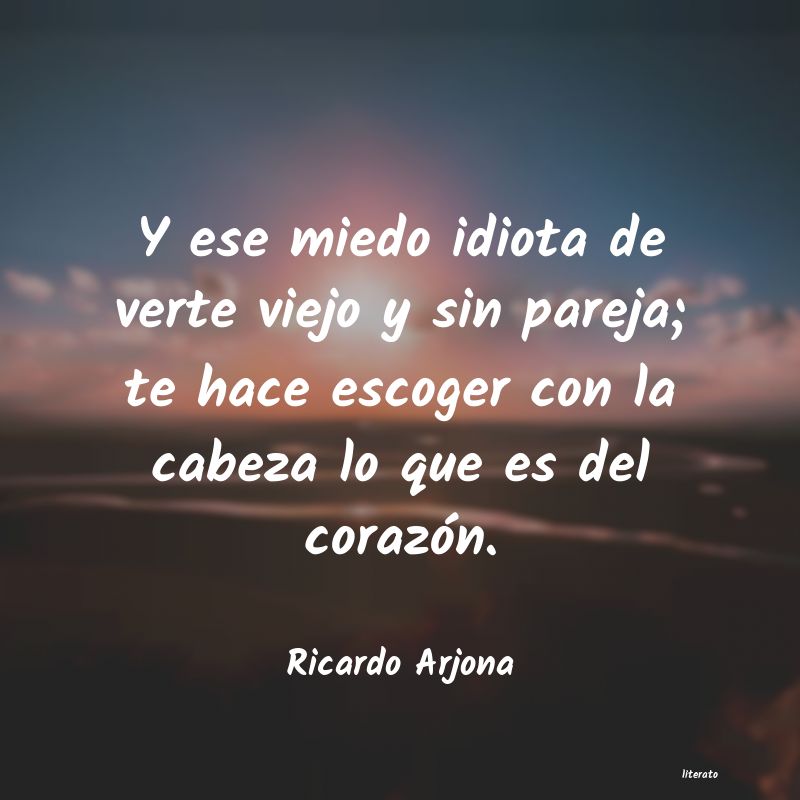 Frases de Ricardo Arjona