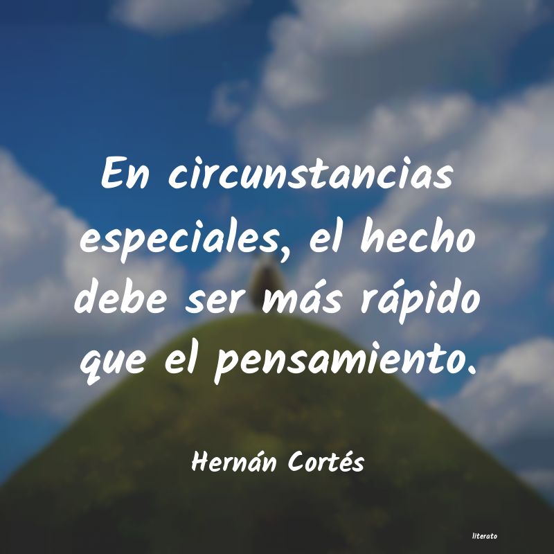 frases de HernÃ¡n CortÃ©s