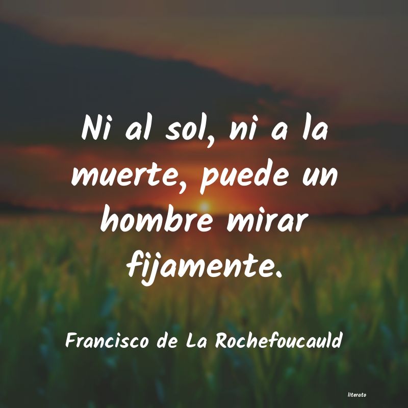 Frases de Francisco de La Rochefoucauld