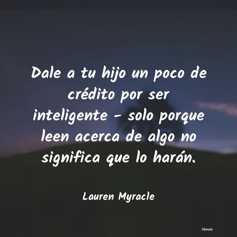 Frases de Lauren Myracle