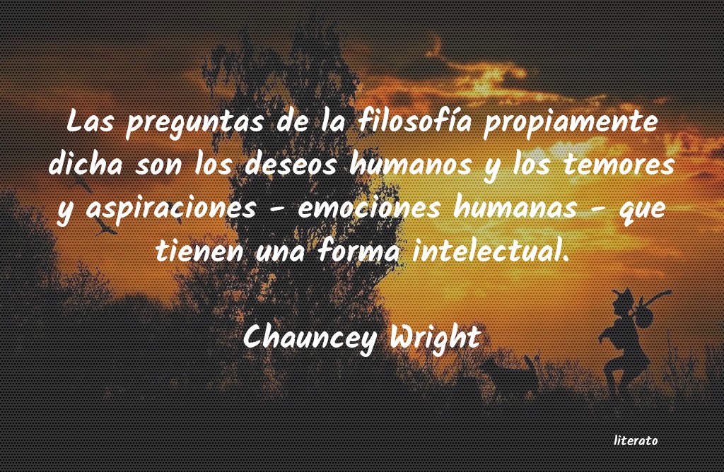 Frases de Chauncey Wright