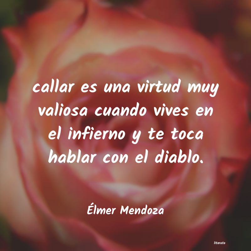 frases de Ãlmer Mendoza