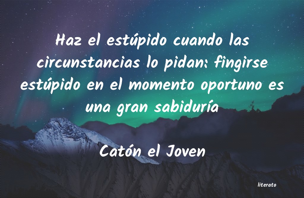 Frases de Catón el Joven