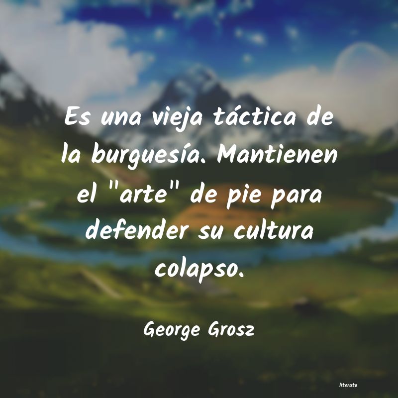 Frases de George Grosz
