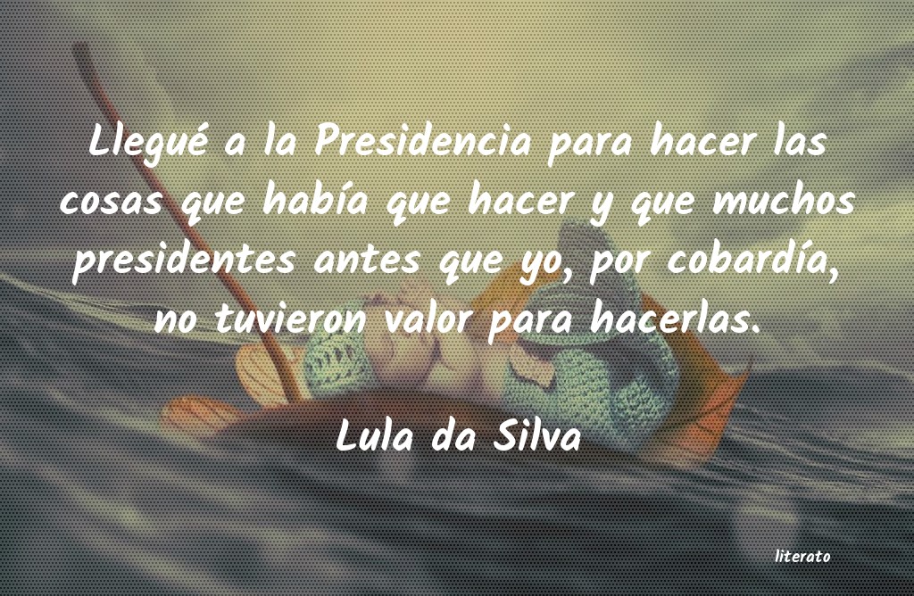 Frases de Lula da Silva